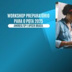 Workshop Preparatório PQTA 2025: Encontro 4 será realizado na próxima sexta-feira (18/07); participe